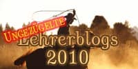 Ungezügelte Lehrerblogs 2010 - Teaser