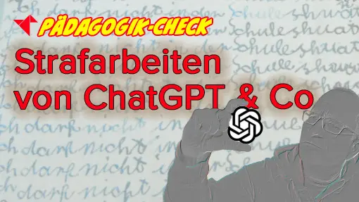 Eine Person hat ein ChatGPT-Logo in der Hand - Überschrift »Strafarbeiten«