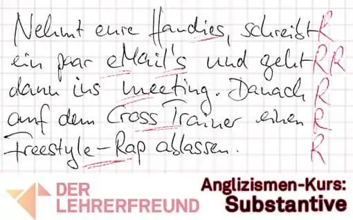 Substantiv-Anglizismen, falsch und richtig geschrieben, korrigiert