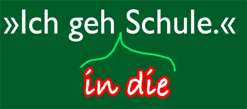 'Ich geh Schule' (ohne Präposition und Artikel)